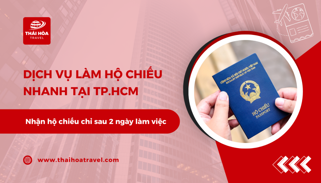 Dịch vụ làm hộ chiếu (passport) nhanh TPHCM