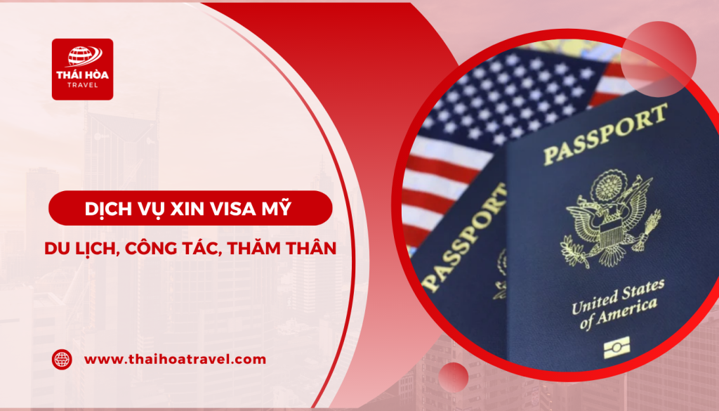 Dịch vụ xin Visa Mỹ du lịch, công tác, thăm thân TP.HCM