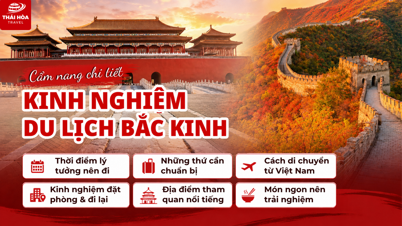 Kinh nghiệm du lịch Bắc Kinh chi tiết cho người mới 1 Kinh nghiệm du lịch Bắc Kinh chi tiết cho người mới