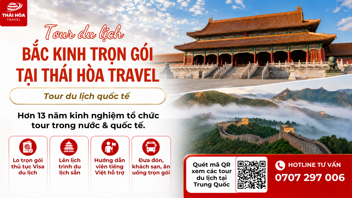 Kinh nghiệm du lịch Bắc Kinh chi tiết cho người mới 15 Đặt tour du lịch Bắc Kinh trọn gói tại Thái Hòa Travel