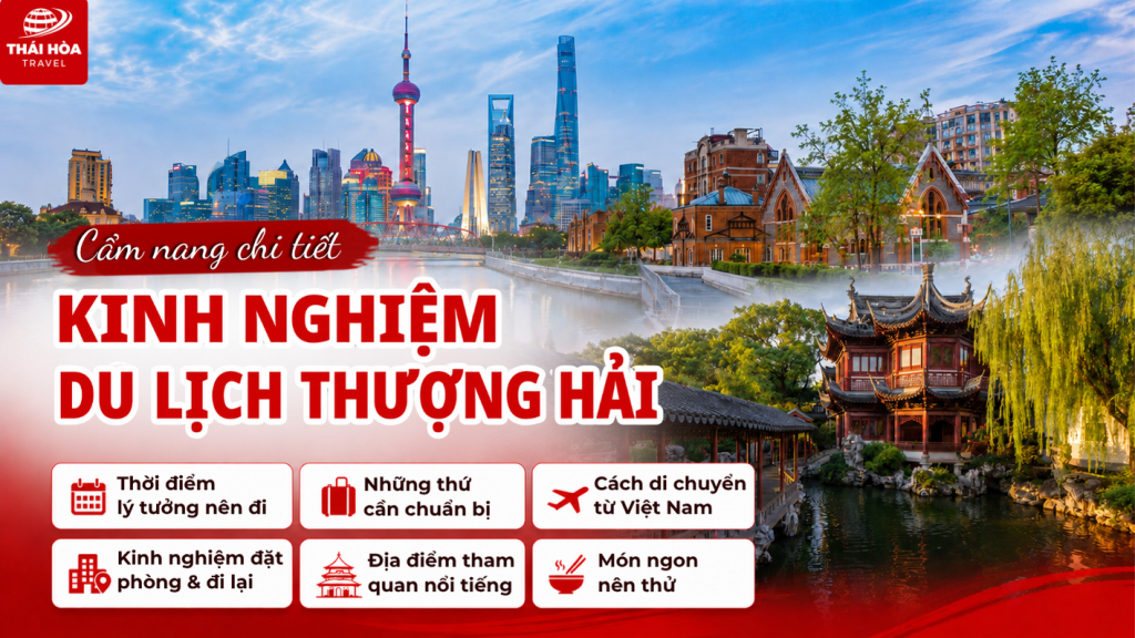 Kinh nghiệm đi du lịch Thượng Hải (Trung Quốc) cho người mới