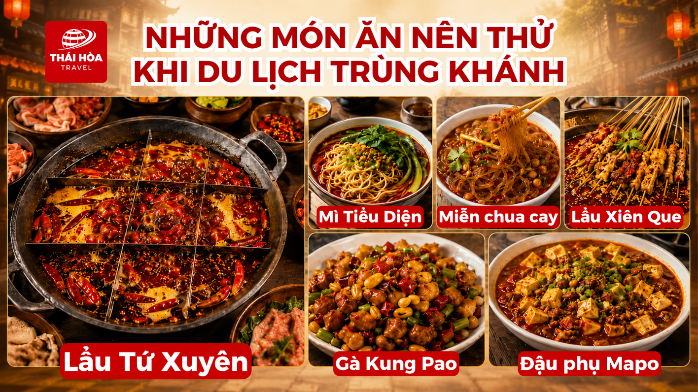 Những món ăn nên thử khi du lịch tại Trùng Khánh