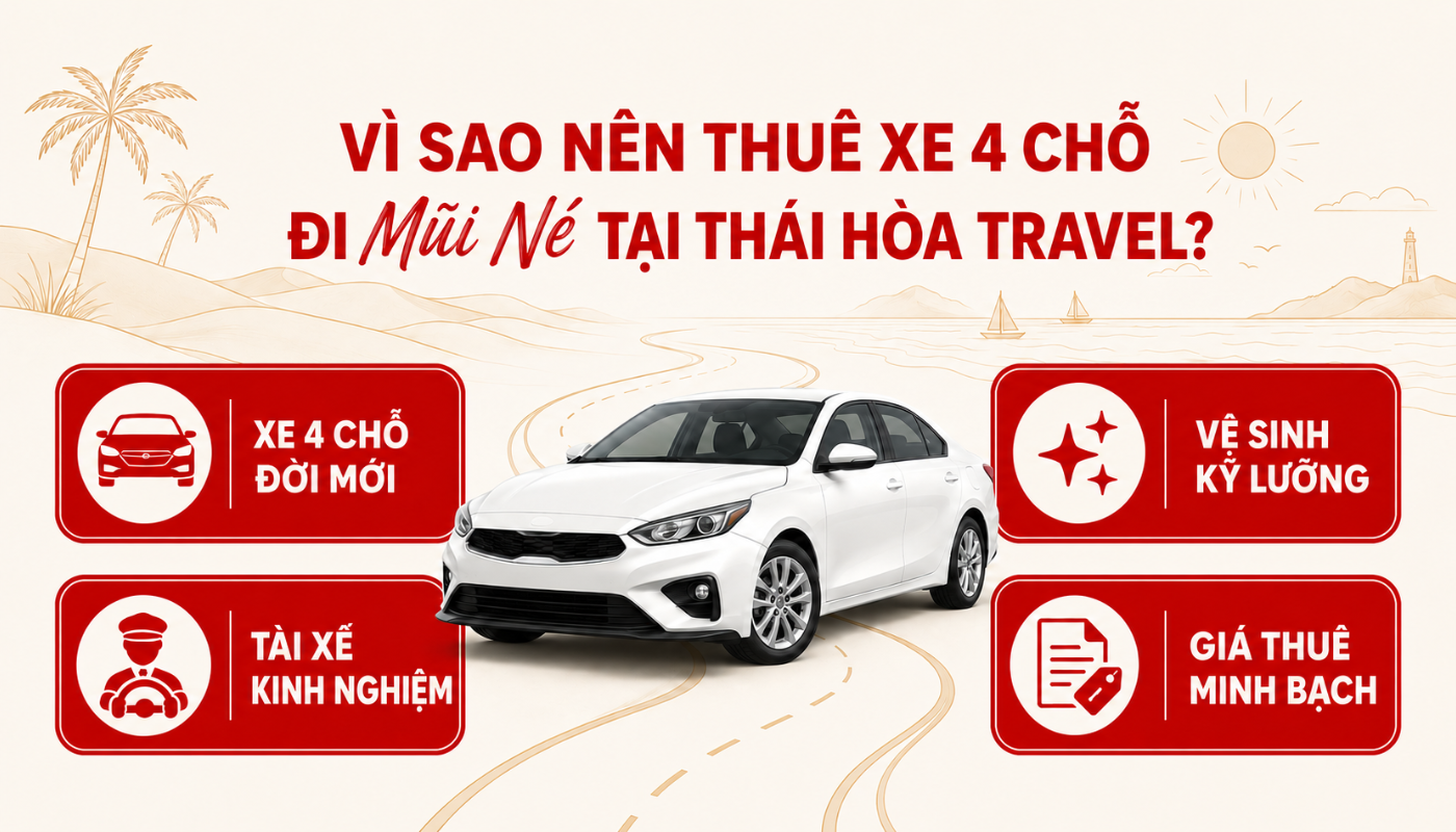 Thái Hòa Travel - Dịch vụ thuê xe 4 chỗ đi Mũi Né uy tín, giá tốt