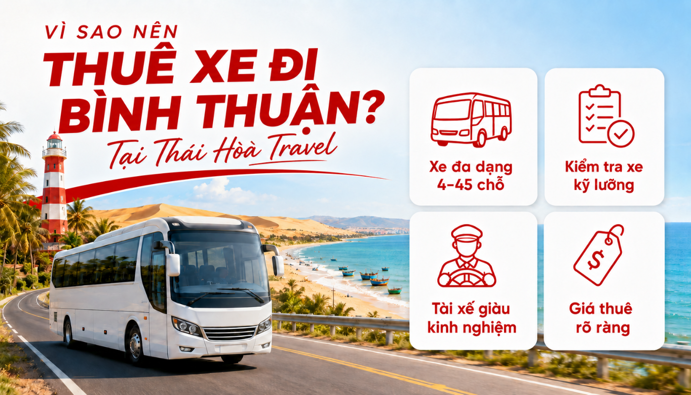 Thái Hòa Travel mang đến dịch vụ thuê xe đi Bình Thuận uy tín, chuyên nghiệp
