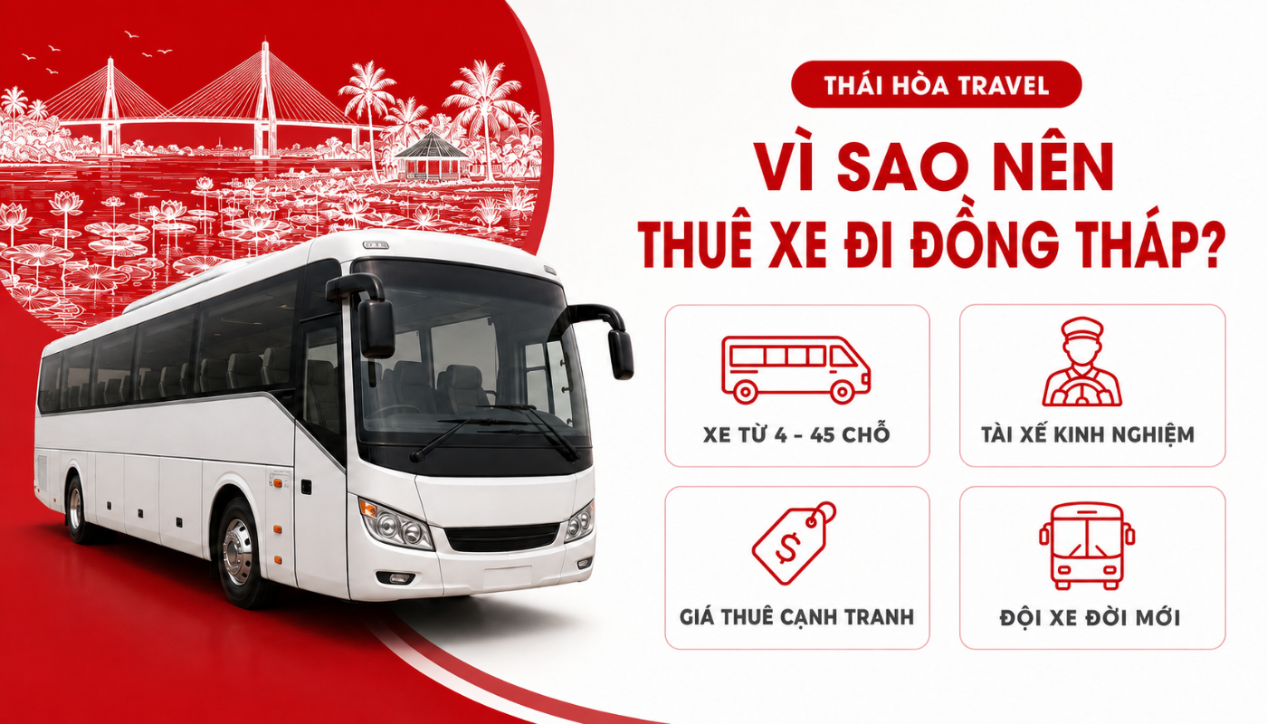 Thuê xe đi Đồng Tháp 10 Thái Hòa Travel là lựa chọn được nhiều khách hàng tin tưởng nhờ chất lượng xe ổn định, dịch vụ chuyên nghiệp và mức giá hợp lý.