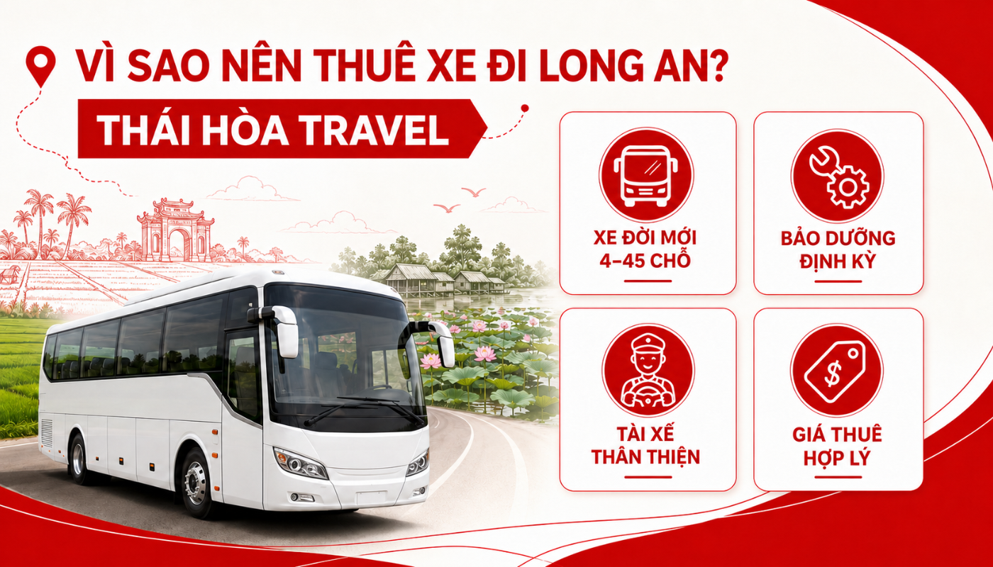 Thuê xe đi Long An 10 Thái Hòa Travel hiện là một trong những đơn vị cho thuê xe đi Long An uy tín