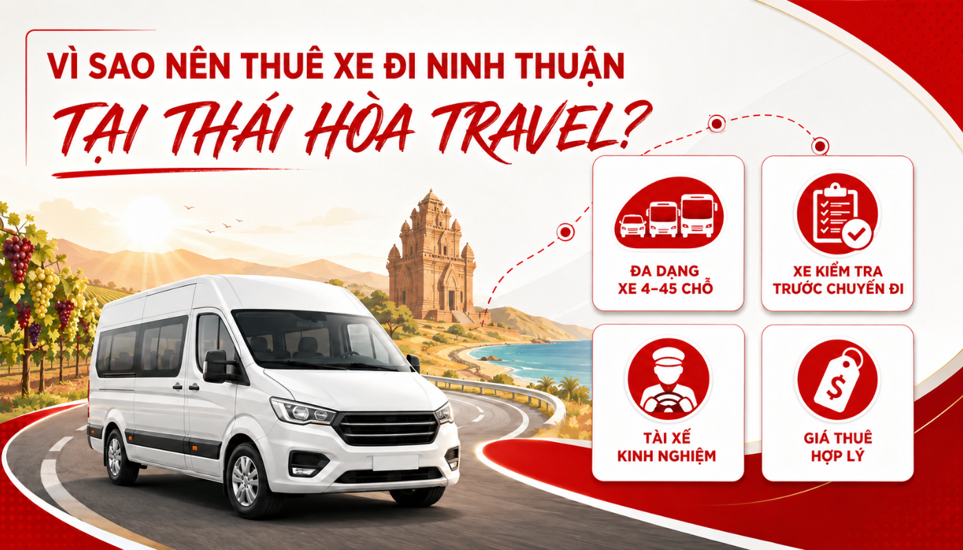 Dịch vụ thuê xe đi Ninh Thuận tại Thái Hòa Travel mang lại sự yên tâm cho khách trong suốt chuyến đi