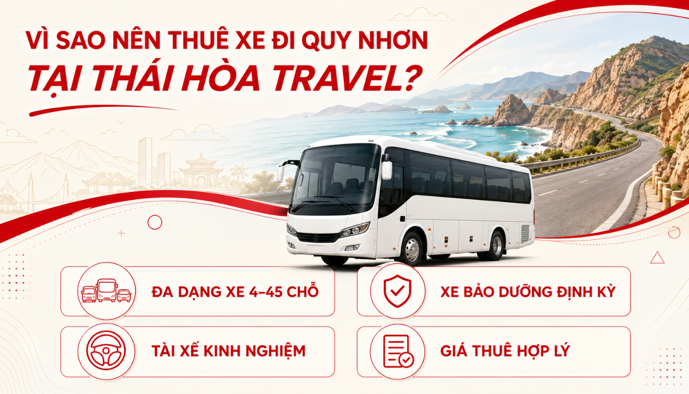Thuê xe đi Quy Nhơn 10 Thái Hòa Travel đầu tư đội xe chất lượng và đội ngũ tài xế chuyên nghiệp nhằm đảm bảo hành trình an toàn