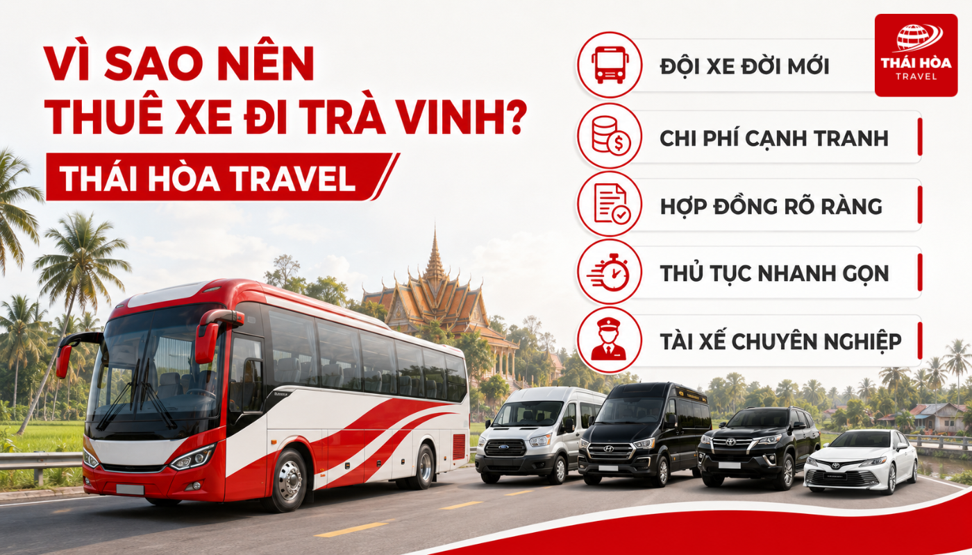 Với đội xe từ 4 - 45 chỗ và Limousine, Thái Hòa Travel đáp ứng đa dạng nhu cầu thuê xe đi Trà Vinh