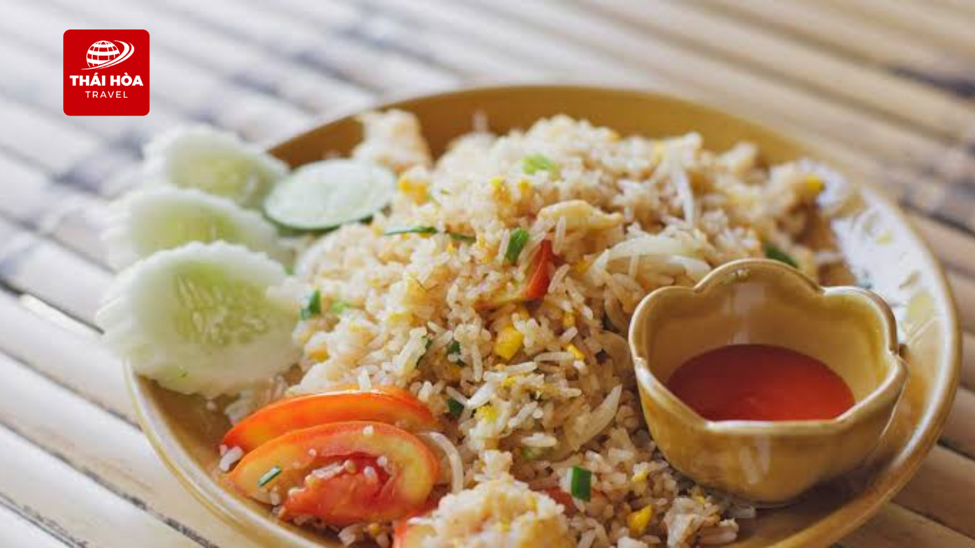 Món đặc sản Cơm chiên Khao Pad tại Thái Lan
