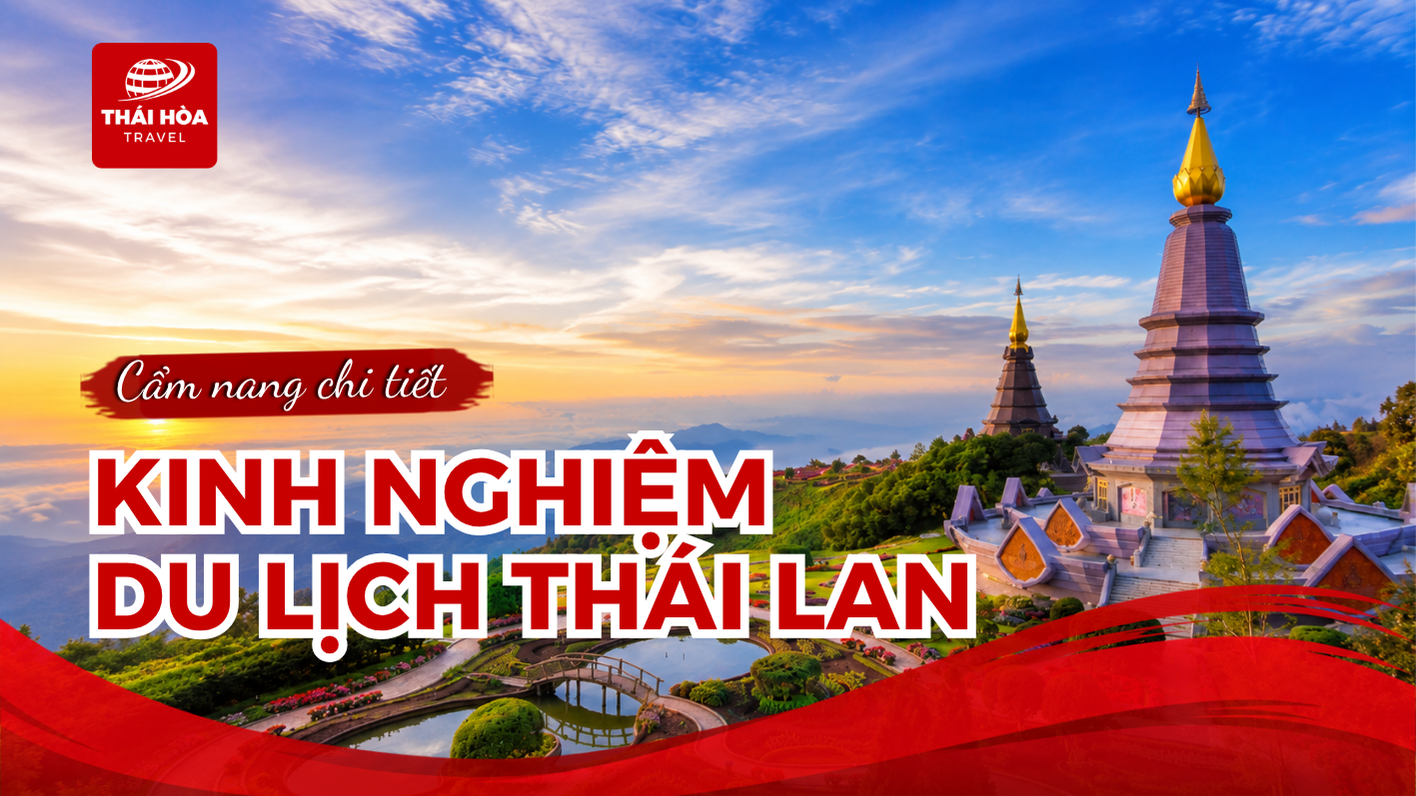 Kinh nghiệm du lịch Thái Lan chi tiết cho người mới